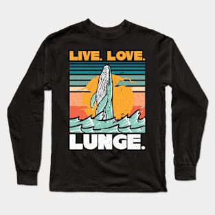 Live. Love. Lunge. - Whale Long Sleeve T-Shirt